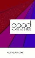 bokomslag Good News Bible (GNB) Gospel of Luke