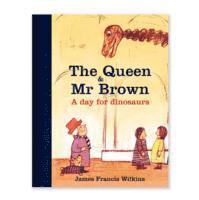 bokomslag The Queen & MR Brown: A Day for Dinosaurs