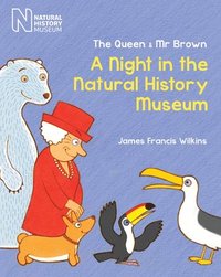 bokomslag The Queen & MR Brown: A Night in the Natural History Museum