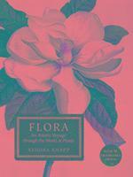 bokomslag Flora: An Artistic Voyage Through the World of Plants