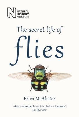 Erica McAlister, Erica Mcalister - Secret Life of Flies, Häftad
