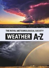 bokomslag The Royal Meteorological Society: Weather A-Z