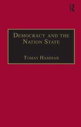 Tomas Hammar - Democracy and the Nation State, Inbunden