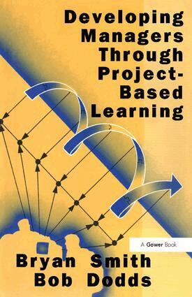Bryan Smith, Bob Dodds - Developing Managers Through Project-Based Learning, Inbunden