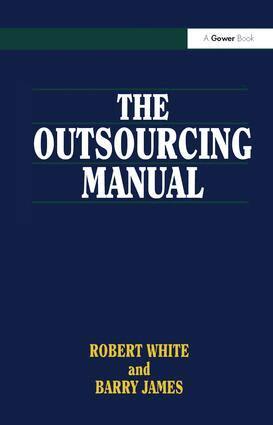 Robert White, Barry James - Outsourcing Manual, Inbunden