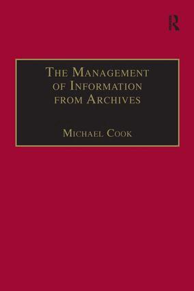 Michael Cook - Management of Information from Archives, Inbunden
