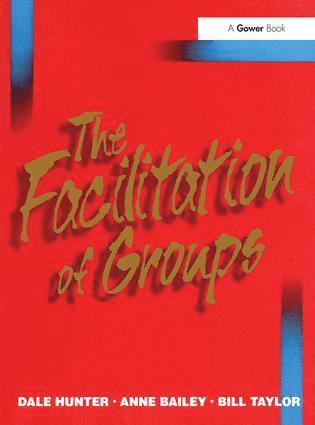 Dale Hunter, Anne Bailey - Facilitation of Groups, Häftad