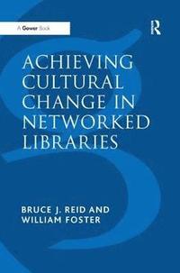 bokomslag Achieving Cultural Change in Networked Libraries