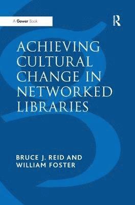 Achieving Cultural Change in Networked Libraries 1