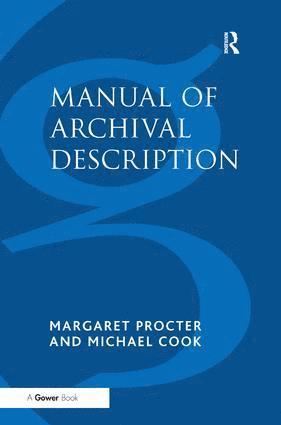 Margaret Procter, Michael Cook - Manual of Archival Description, Inbunden