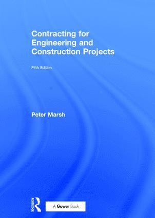 Contracting for Engineering and Construction Projects 1