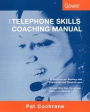 bokomslag Telephone Skills Coaching Manual, The: Key Telephone Skills and Inbound Calls