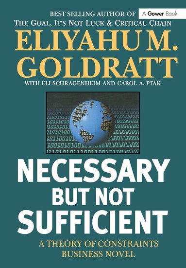 Eliyahu M. Goldratt - Necessary But Not Sufficient, Häftad