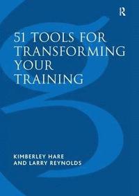 bokomslag 51 Tools for Transforming Your Training