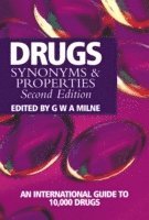 G. W. A. Milne - Drugs – Synonyms and Properties 2e, Inbunden