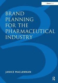 bokomslag Brand Planning for the Pharmaceutical Industry