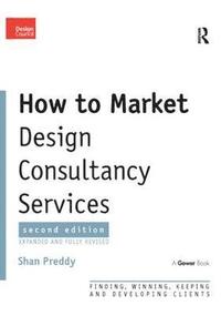 bokomslag How to Market Design Consultancy Services