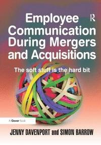 bokomslag Employee Communication During Mergers and Acquisitions