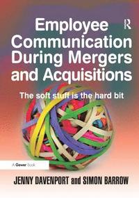 bokomslag Employee Communication During Mergers and Acquisitions