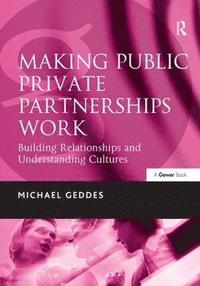 bokomslag Making Public Private Partnerships Work