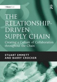bokomslag The Relationship-Driven Supply Chain