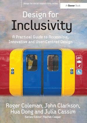 Roger Coleman, John Clarkson, Julia Cassim - Design for Inclusivity, Inbunden