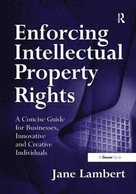 Enforcing Intellectual Property Rights 1
