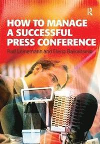 bokomslag How to Manage a Successful Press Conference