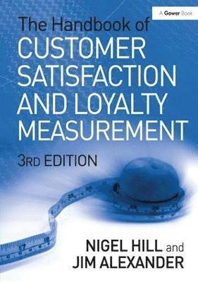 The Handbook of Customer Satisfaction and Loyalty Measurement 1