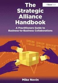 bokomslag The Strategic Alliance Handbook