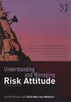 David Hillson, Ruth Murray-Webster - Understanding and Managing Risk Attitude, Häftad