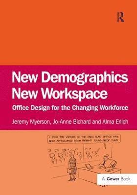 Jeremy Myerson, Jo-Anne Bichard - New Demographics New Workspace, Inbunden