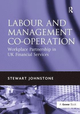 Stewart Johnstone - Labour and Management Co-operation, Inbunden