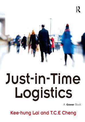 Kee-hung Lai, T.C.E. Cheng - Just-in-Time Logistics, Inbunden