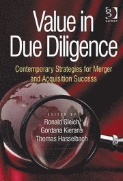 Ronald Gleich, Gordana Kierans - Value in Due Diligence: Contemporary Strategies for Merger and Acquisition Success, Inbunden