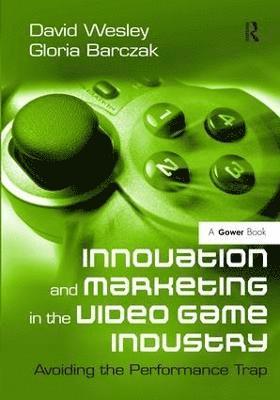 bokomslag Innovation and Marketing in the Video Game Industry