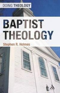 bokomslag Baptist Theology