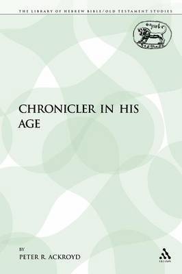 Peter R. Ackroyd - Chronicler in His Age, Häftad