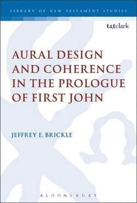 Aural Design and Coherence in the Prologue of First John 1