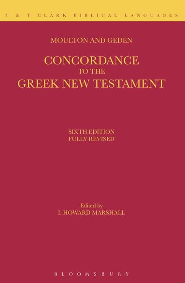 William Fiddian Moulton, Alfred Shenington Geden, Harold Keeling Moulton - Concordance to the Greek New Testament, Inbunden