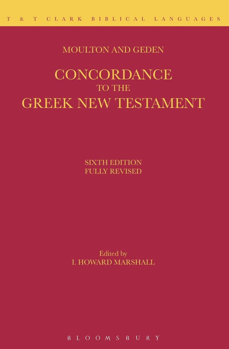 William Fiddian Moulton, Alfred Shenington Geden, Harold Keeling Moulton - Concordance to the Greek New Testament, Inbunden