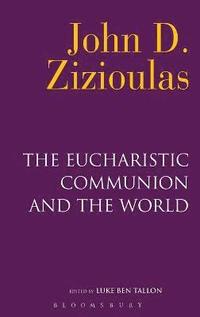 bokomslag The Eucharistic Communion and the World