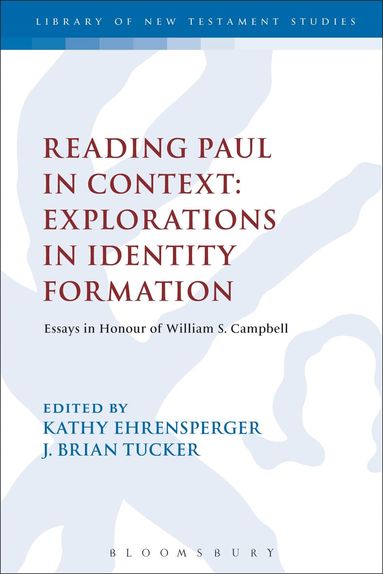 Brian J. Tucker, Kathy Ehrensperger, J. Brian Tucker - Reading Paul in Context: Explorations in Identity Formation, Inbunden