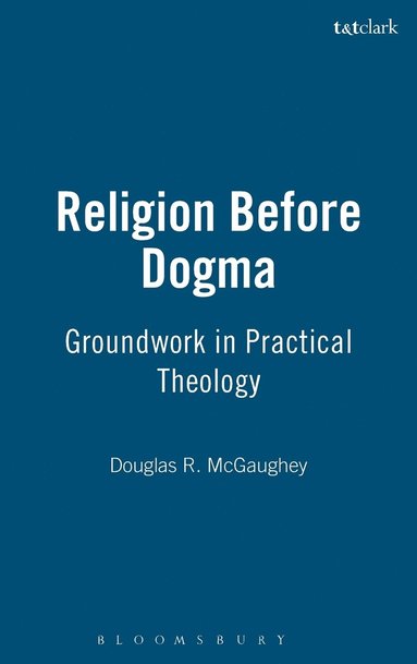 bokomslag Religion Before Dogma