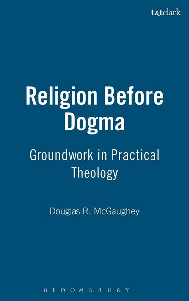 bokomslag Religion Before Dogma