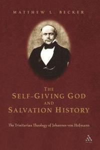 bokomslag The Self-Giving God and Salvation History