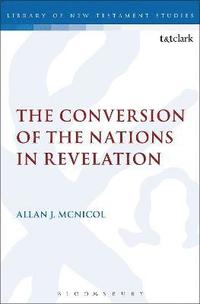 bokomslag The Conversion of the Nations in Revelation