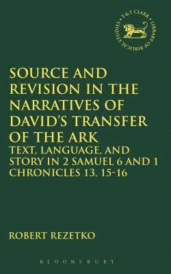 Source and Revision in the Narratives of David's Transfer of the Ark 1