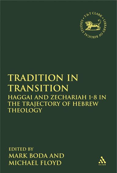 Mark J. Boda, Michael Floyd - Tradition in Transition, Inbunden