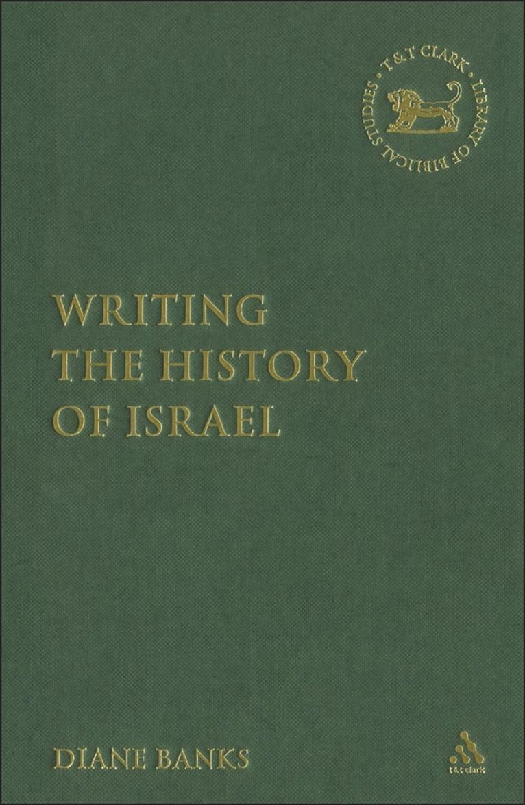Diane Nunn Banks, Andrew Mein - Writing the History of Israel, Inbunden